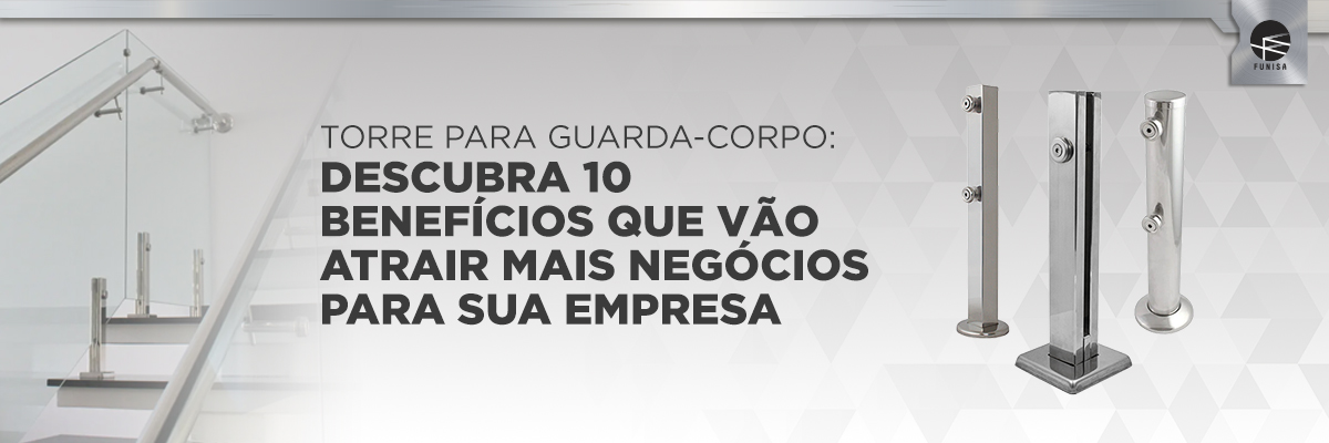 Torre para guarda-corpo